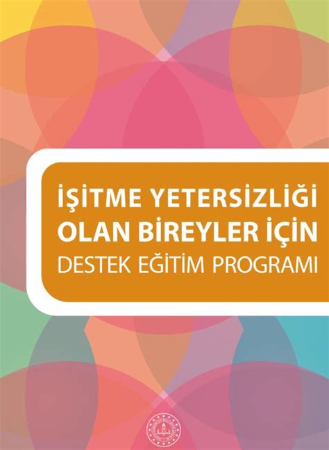 İşitme Yetersizliği Olan Bireyler İçin Destek Eğitim Programı