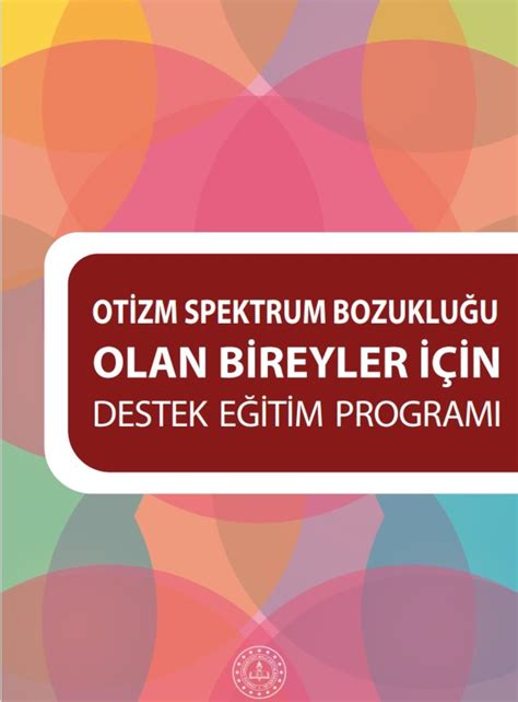 Otizm Spektrum Bozukluğu Olan Bireyler İçin Destek Eğitim Programı