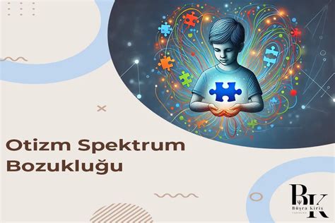 Otizm Spektrum Bozukluğu ve Erken Tanı